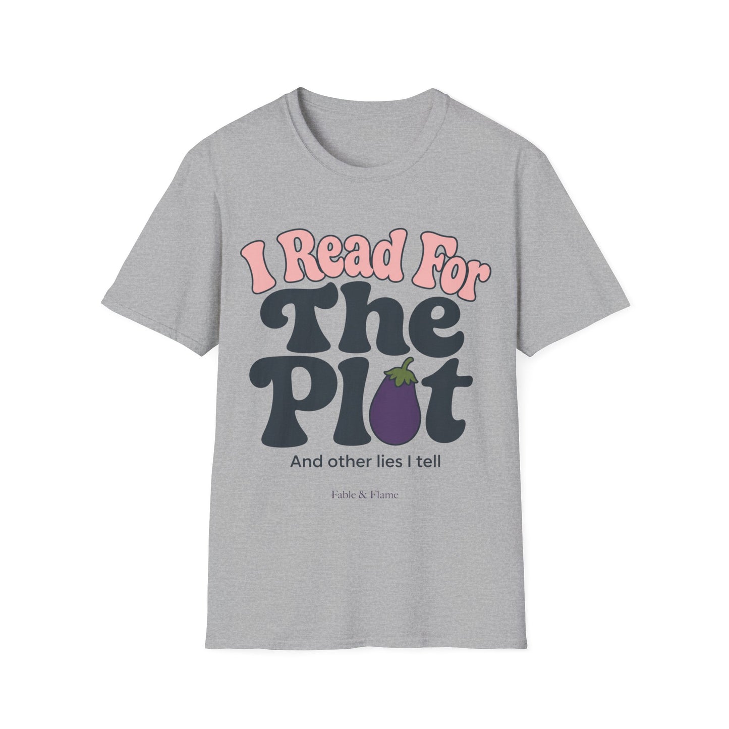 "I Read For The Plot" Graphic T-Shirt