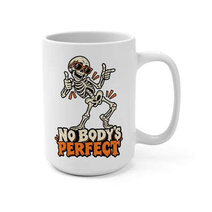 "No Body's Perfect" Dancing Skeleton Ceramic Mug 15oz