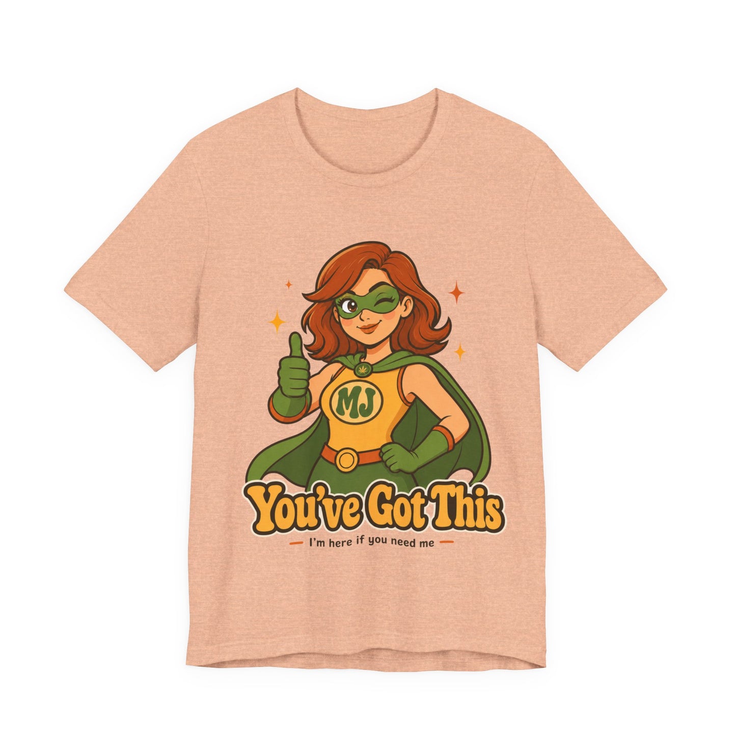 You've Got This Mary Jane Superhero Graphic T-Shirt