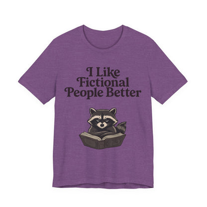I Like Fictional People Better Racoon Graphic T-Shirt