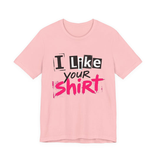 I Like Your Shirt Punk Graphic T-Shirt