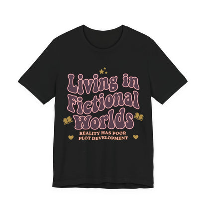 Living in Fictional Worlds Graphic T-Shirt