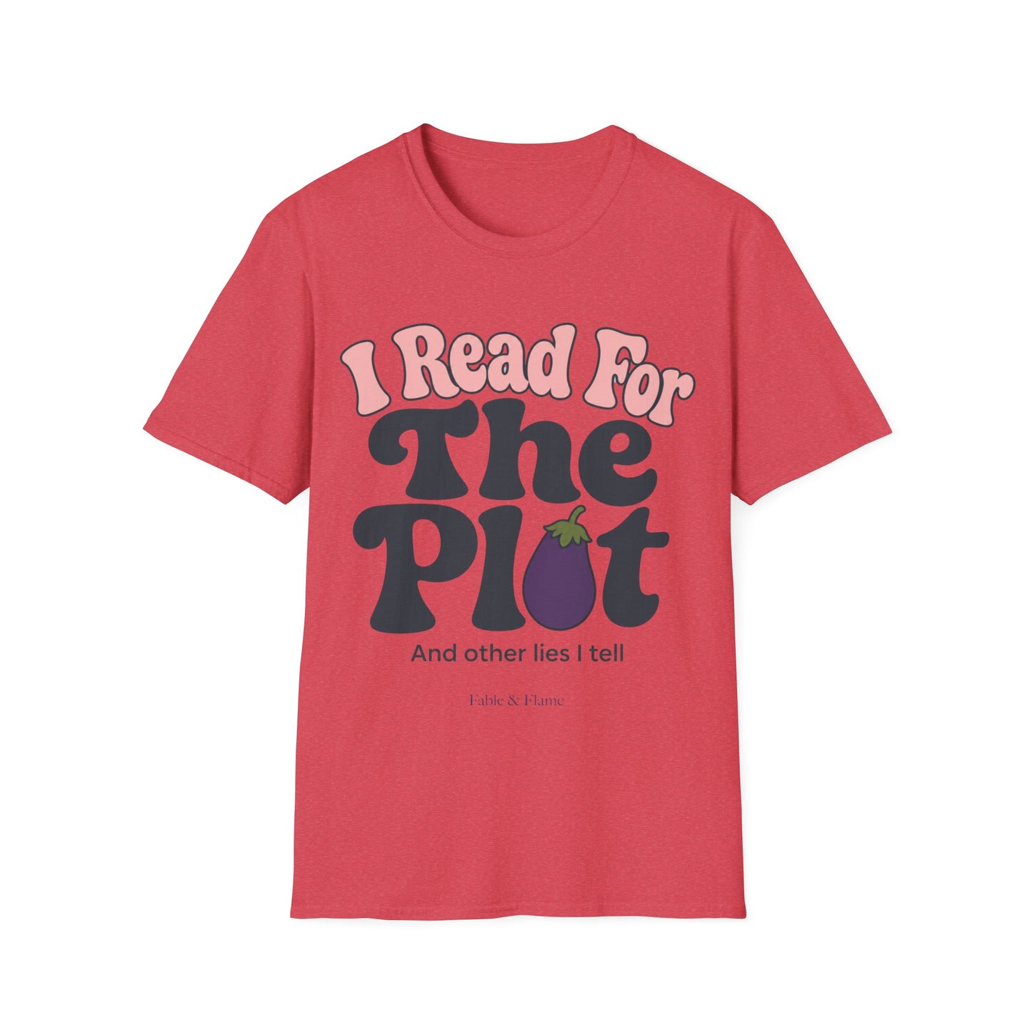 "I Read For The Plot" Graphic T-Shirt
