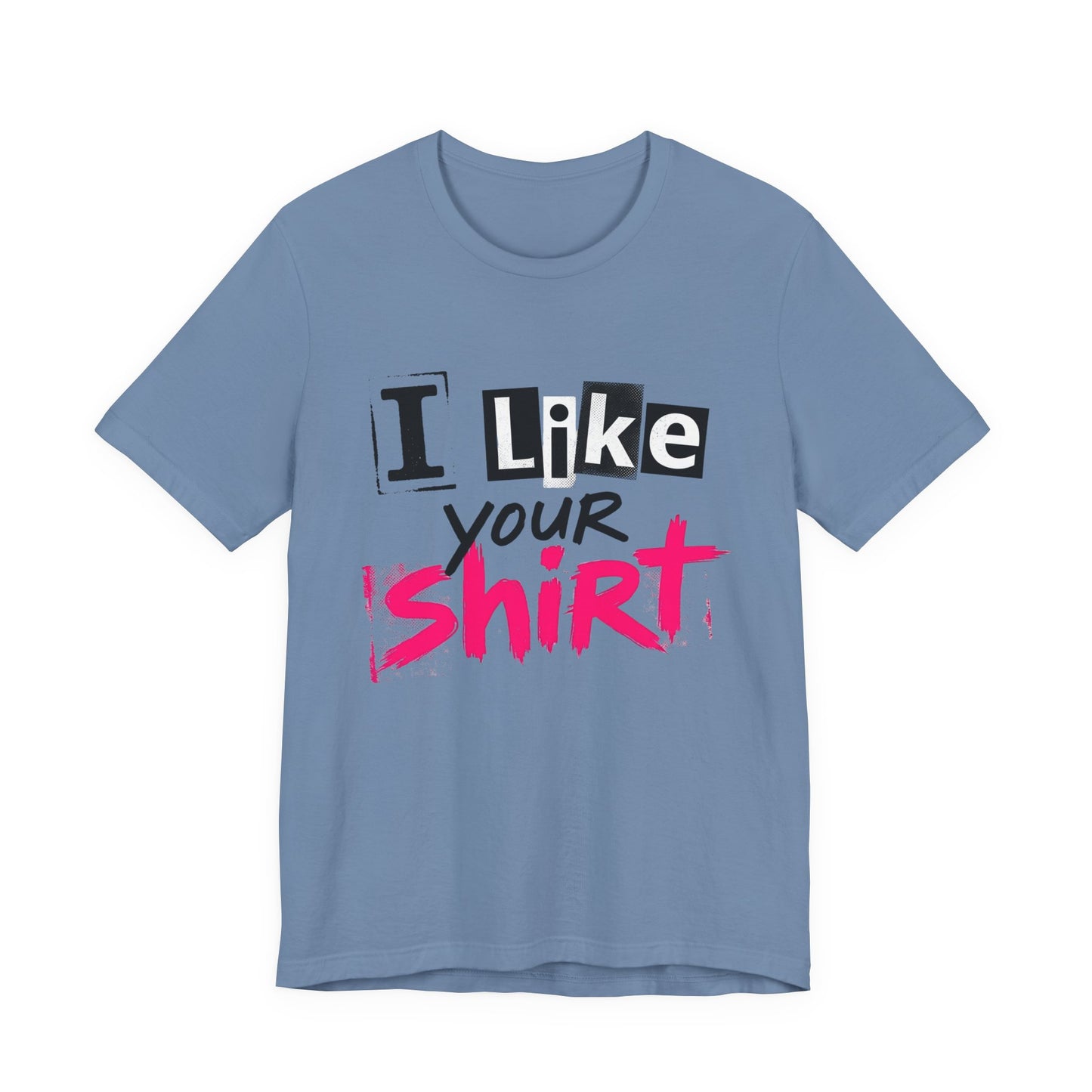 I Like Your Shirt Punk Graphic T-Shirt