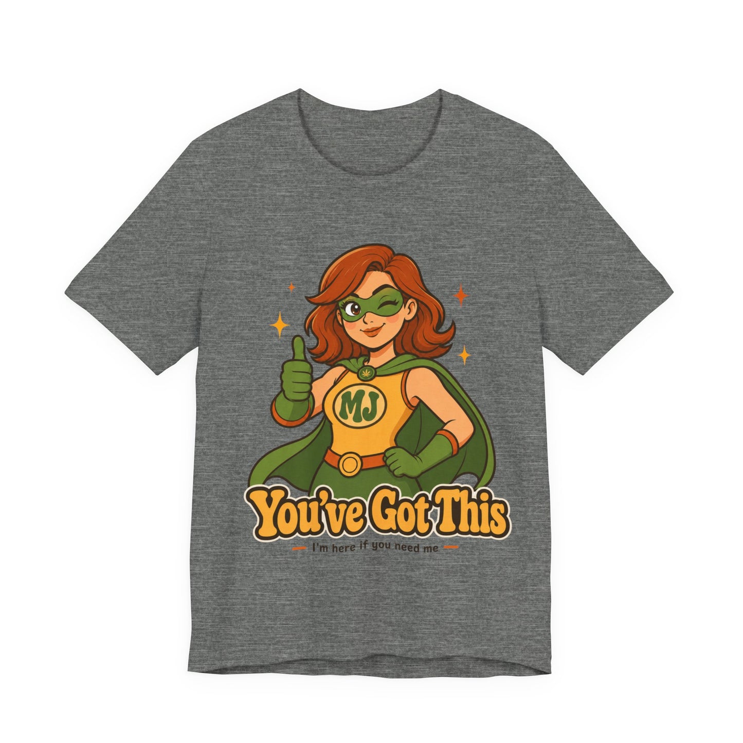 You've Got This Mary Jane Superhero Graphic T-Shirt