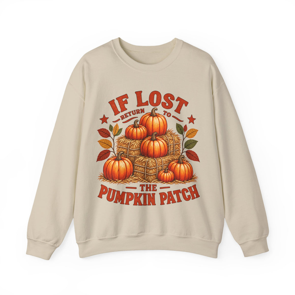 Pumpkin Patch Crewneck Sweatshirt — "If Lost Return to the Pumpkin Patch" Fall Cozy Pullover