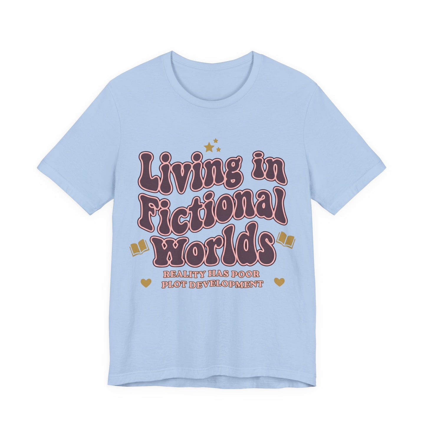 Living in Fictional Worlds Graphic T-Shirt