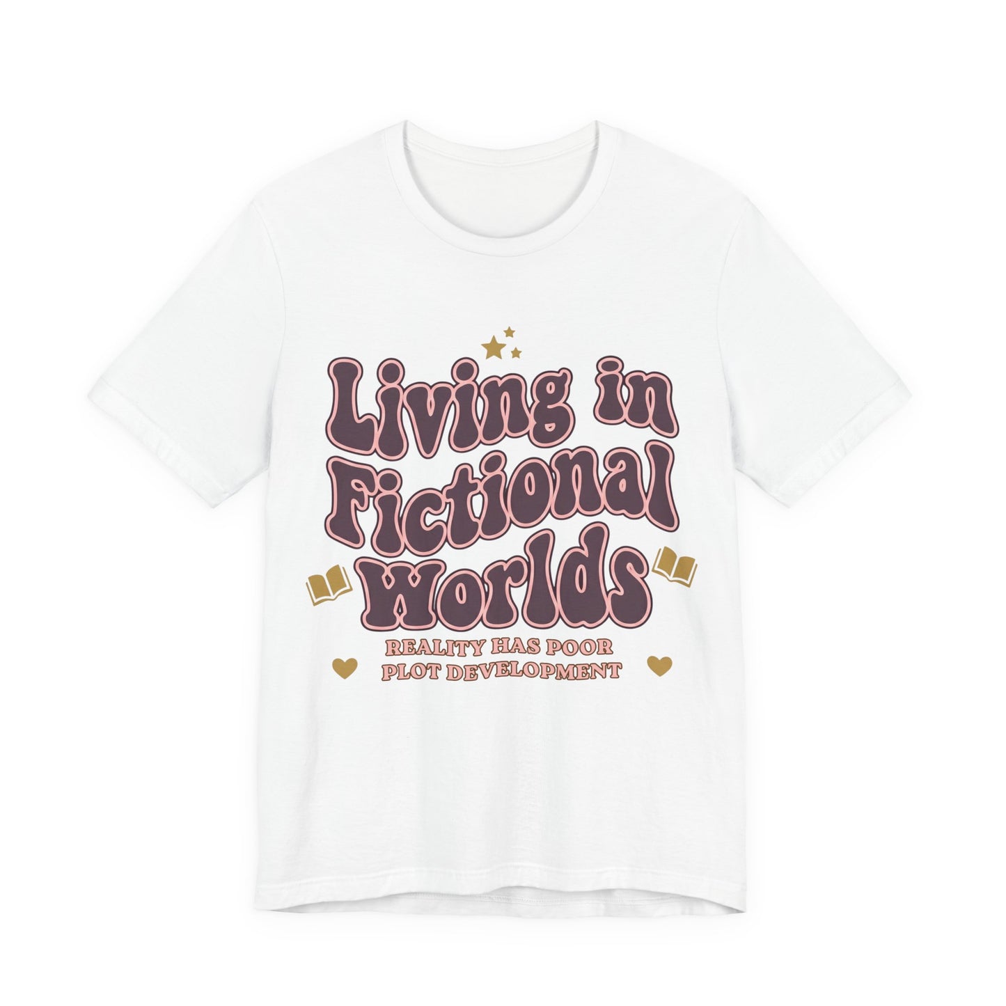Living in Fictional Worlds Graphic T-Shirt