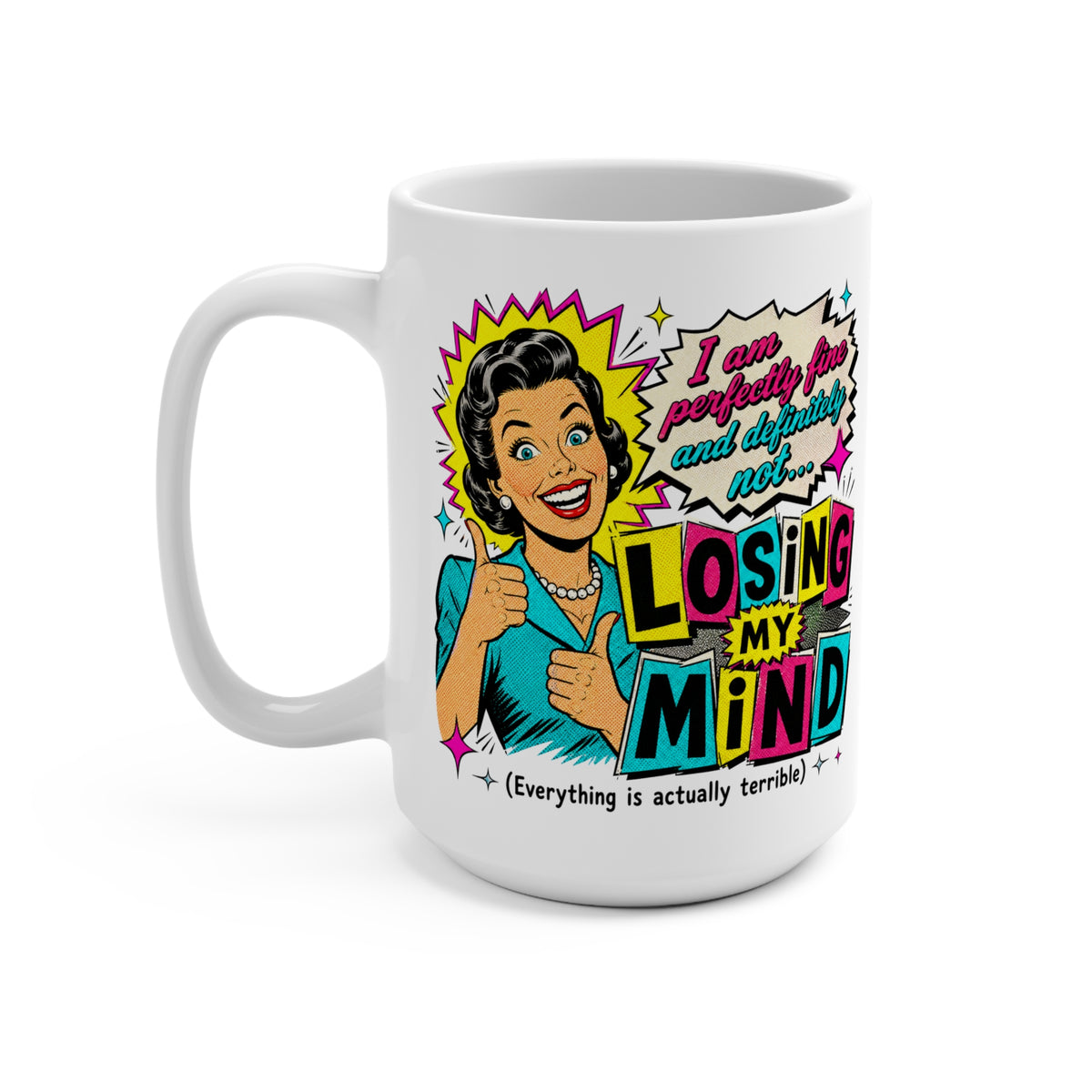 Retro Pop Art “Losing My Mind” Mug 15oz