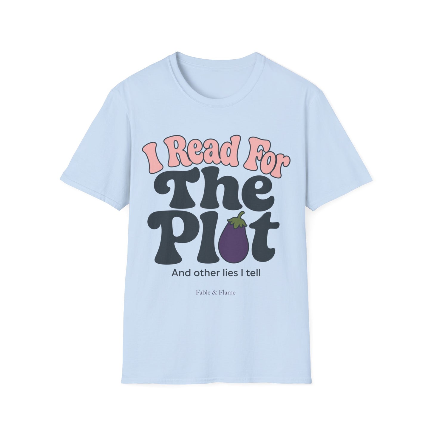 "I Read For The Plot" Graphic T-Shirt