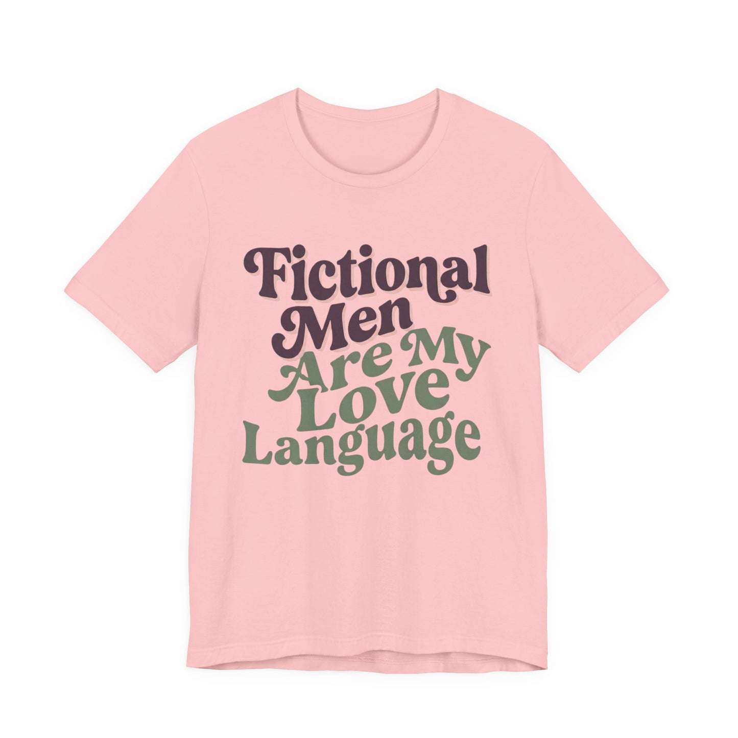 Fictional Men Are My Love Language Graphic T-Shirt