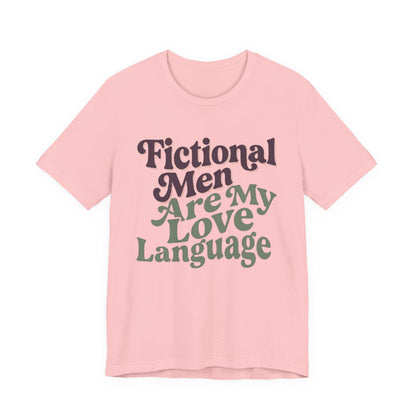 Fictional Men Are My Love Language Graphic T-Shirt