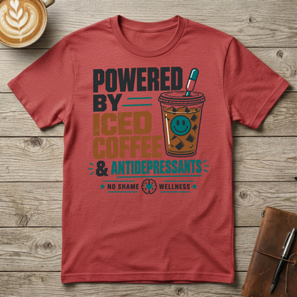 Powered by Iced Coffee & Antidepressants Graphic T-Shirt