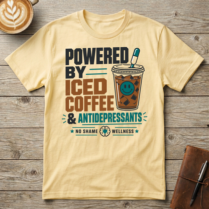 Powered by Iced Coffee & Antidepressants Graphic T-Shirt
