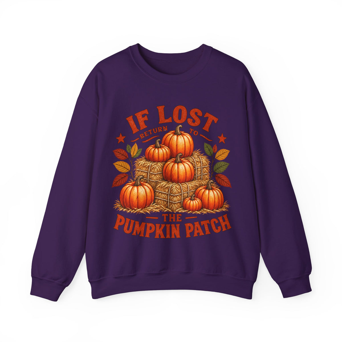 Pumpkin Patch Crewneck Sweatshirt — "If Lost Return to the Pumpkin Patch" Fall Cozy Pullover