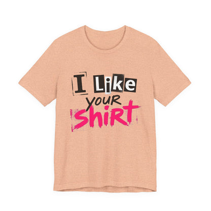 I Like Your Shirt Punk Graphic T-Shirt