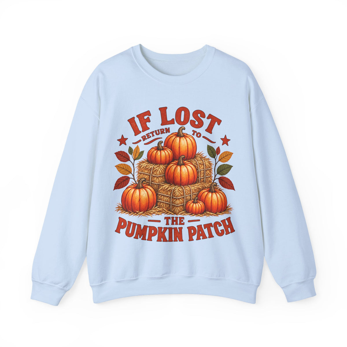 Pumpkin Patch Crewneck Sweatshirt — "If Lost Return to the Pumpkin Patch" Fall Cozy Pullover