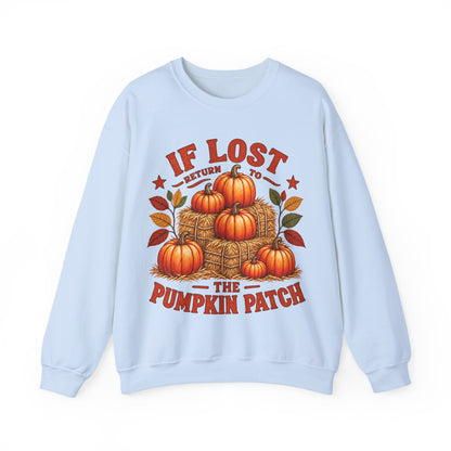 Pumpkin Patch Crewneck Sweatshirt — "If Lost Return to the Pumpkin Patch" Fall Cozy Pullover