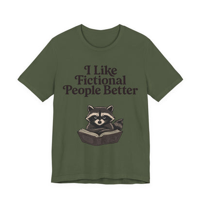 I Like Fictional People Better Racoon Graphic T-Shirt