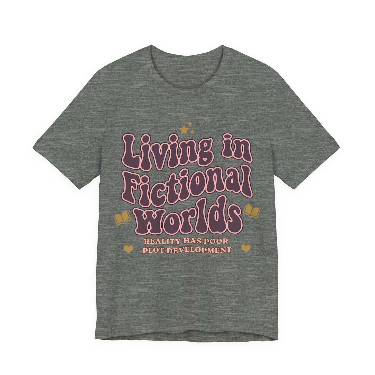 Living in Fictional Worlds Graphic T-Shirt
