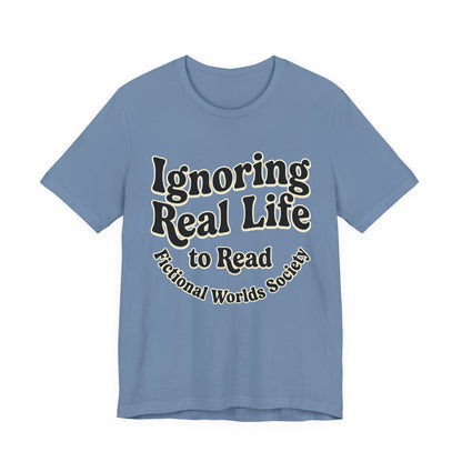 Ignoring Real Life to Read Graphic T-Shirt