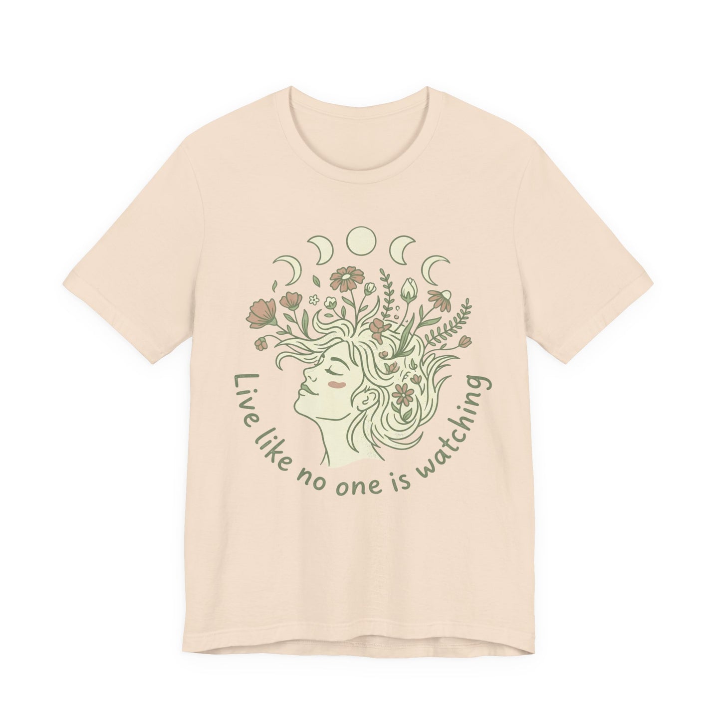 Floral Moon Goddess "Live Like No One Is Watching" Graphic T-Shirt