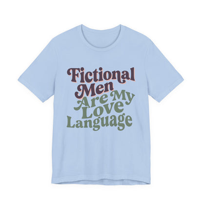 Fictional Men Are My Love Language Graphic T-Shirt