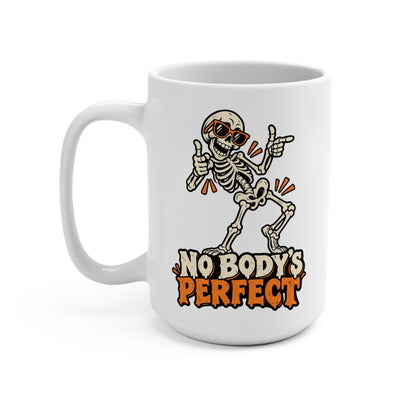 "No Body's Perfect" Dancing Skeleton Ceramic Mug 15oz