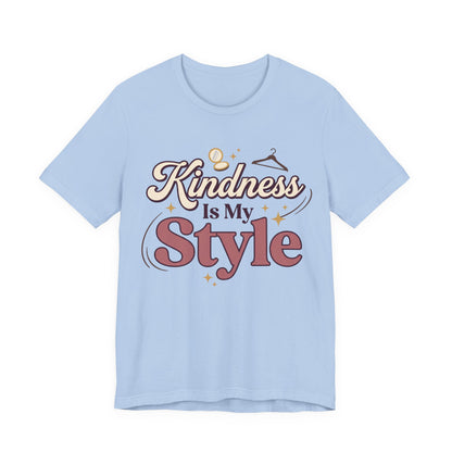 Kindness Is My Style GraphicT‑Shirt