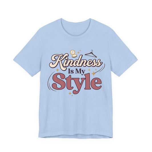 Kindness Is My Style GraphicT‑Shirt