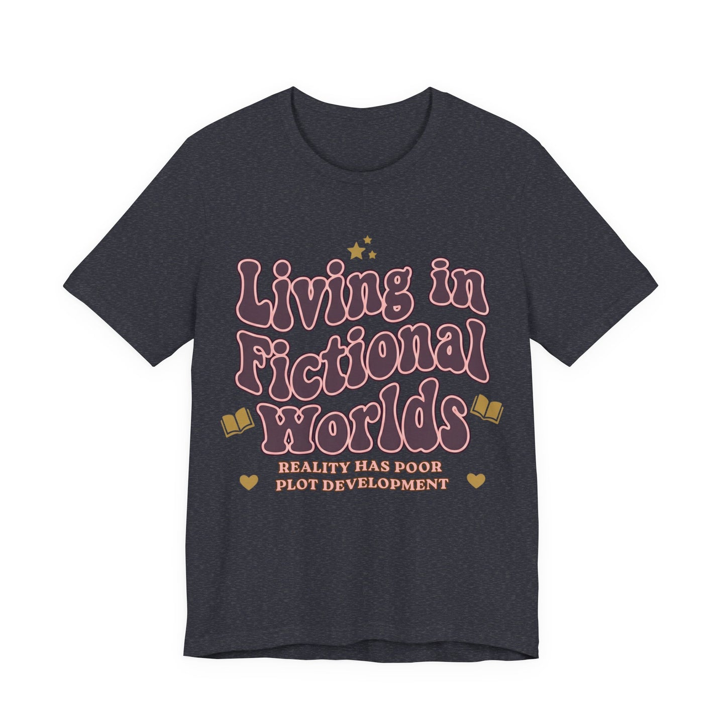 Living in Fictional Worlds Graphic T-Shirt