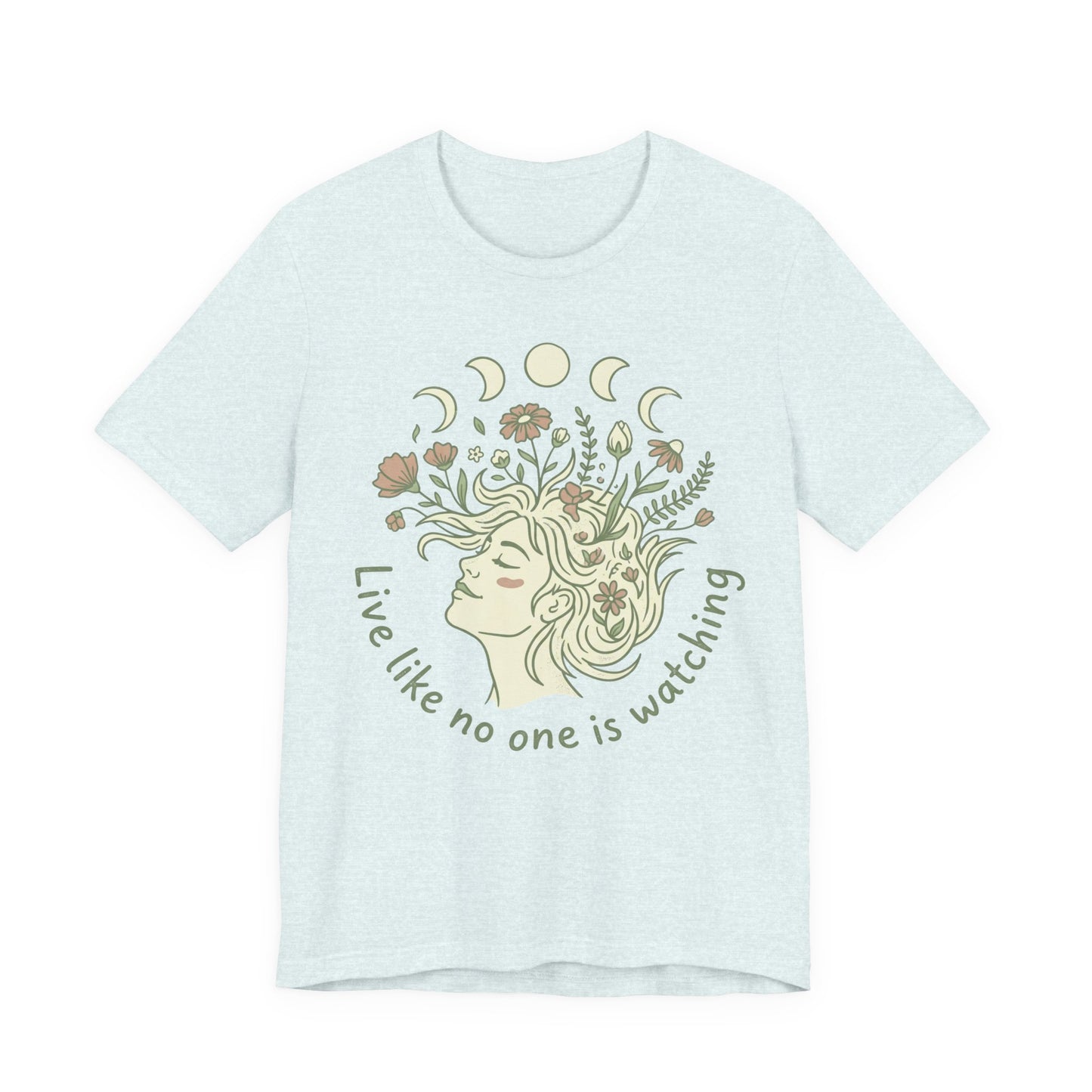 Floral Moon Goddess "Live Like No One Is Watching" Graphic T-Shirt