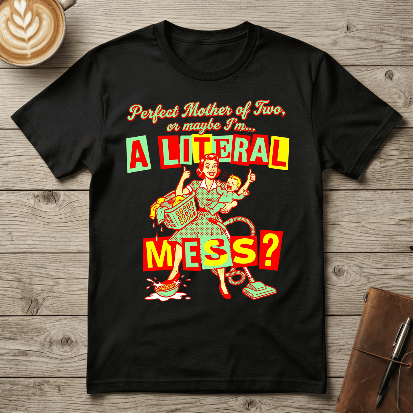 A Literal Mess Graphic T-Shirt