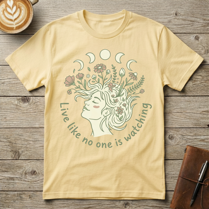 Live Like No One is Watching Graphic T‑Shirt