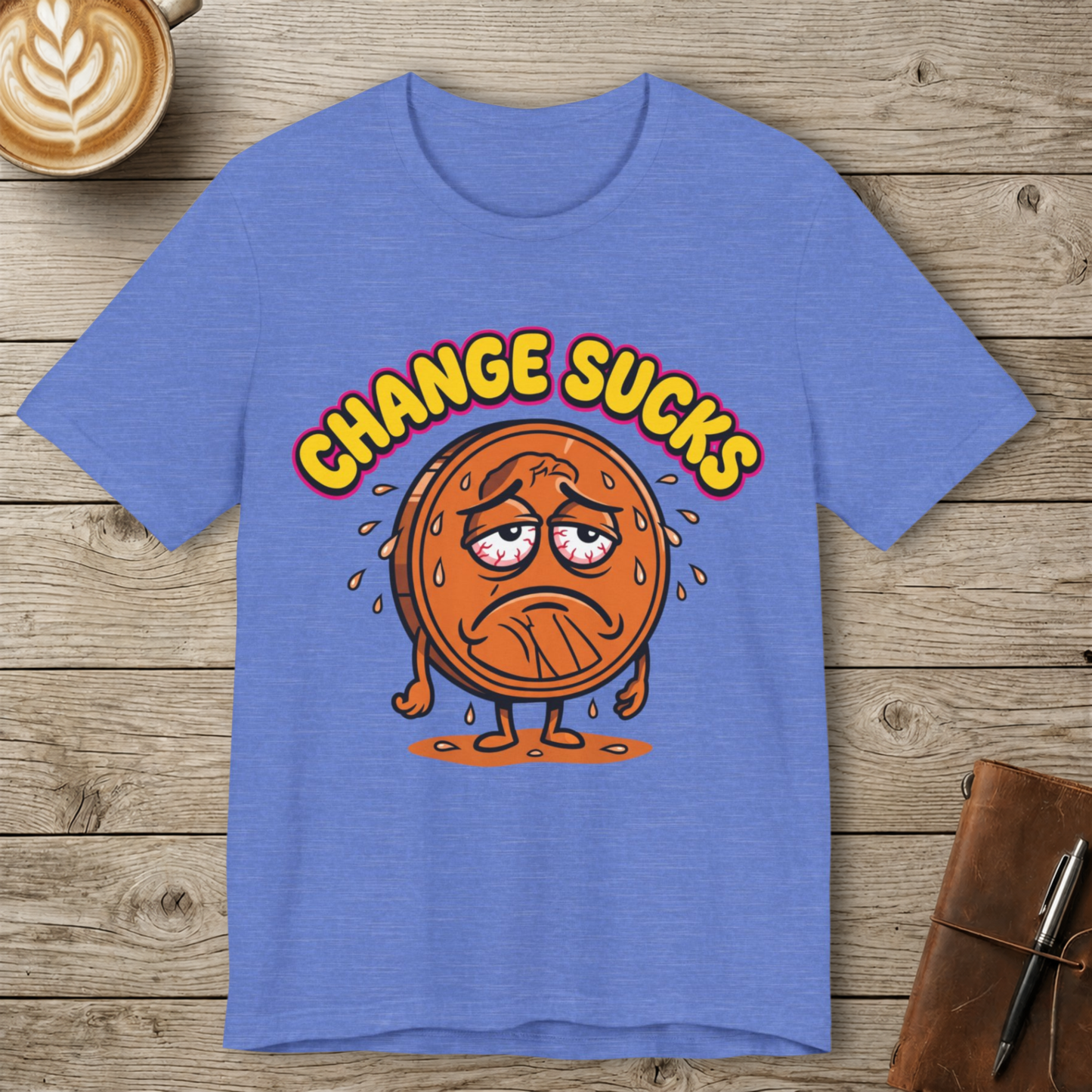 Change Sucks Graphic T-Shirt