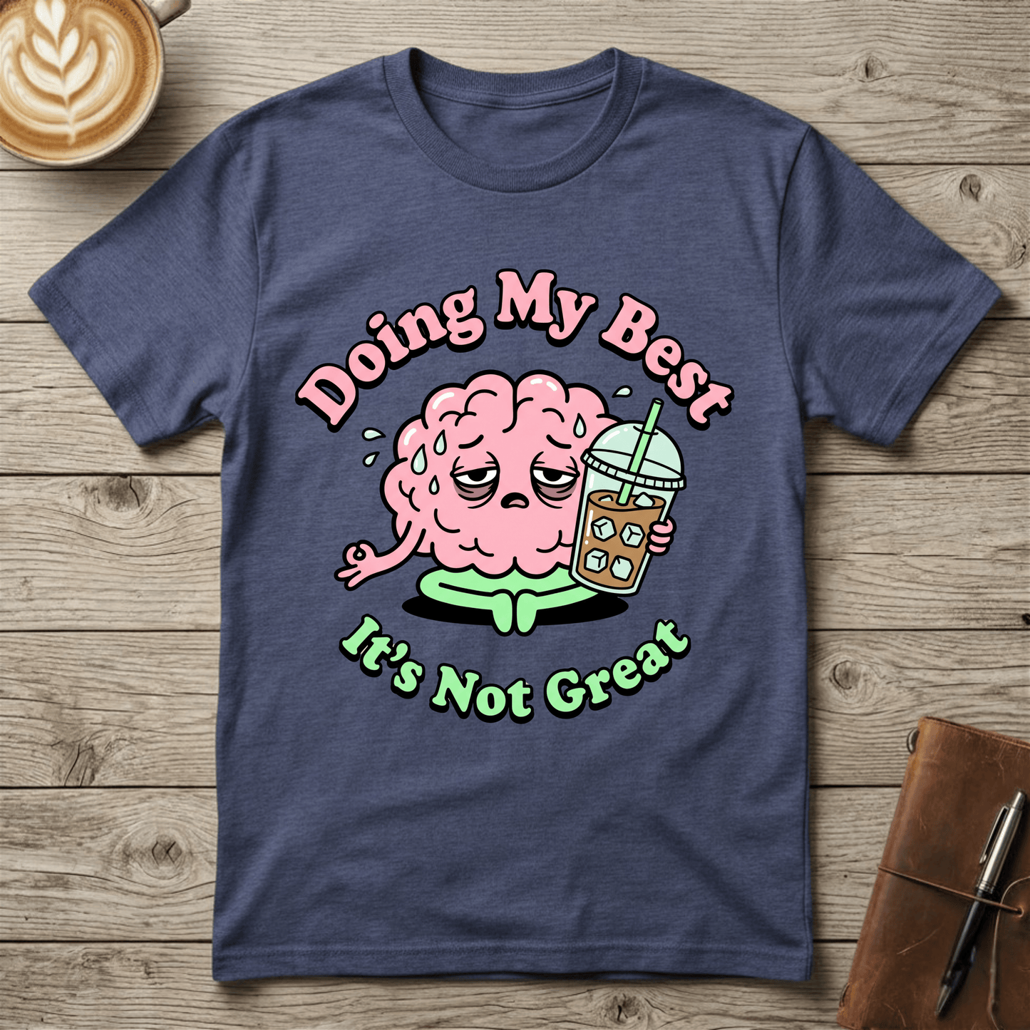 Doing My Best Graphic T‑Shirt
