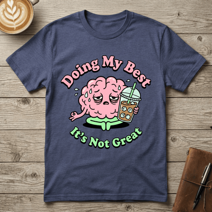 Doing My Best Graphic T‑Shirt