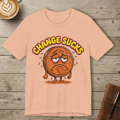 Change Sucks Graphic T-Shirt