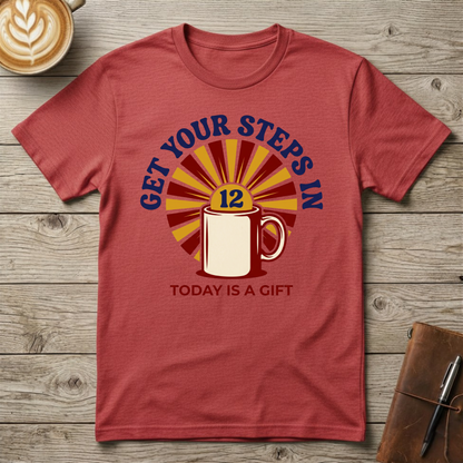 Get Your Steps In Graphic T-Shirt