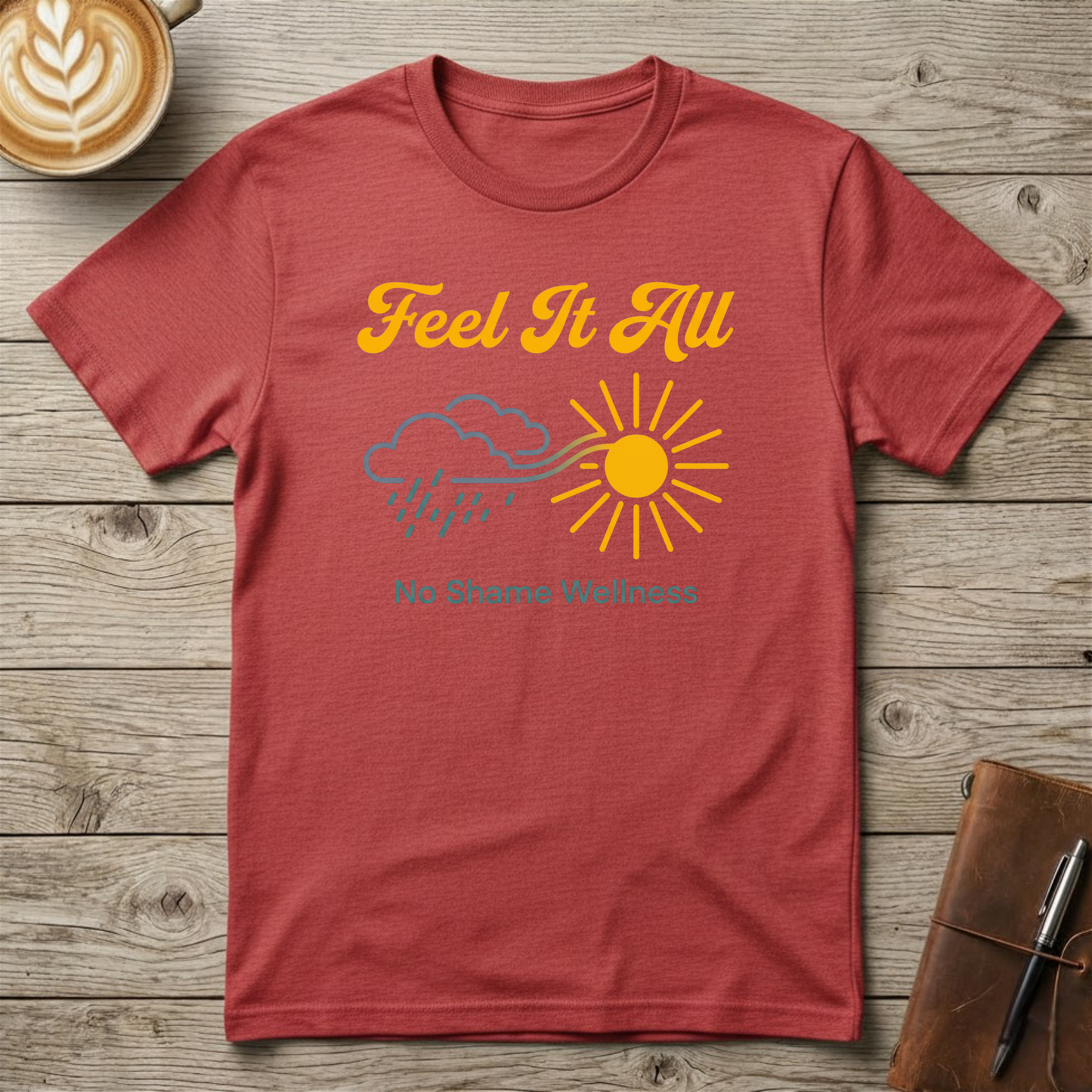 Feel It All T-Shirt — Mental Health Awareness Graphic T-Shirt