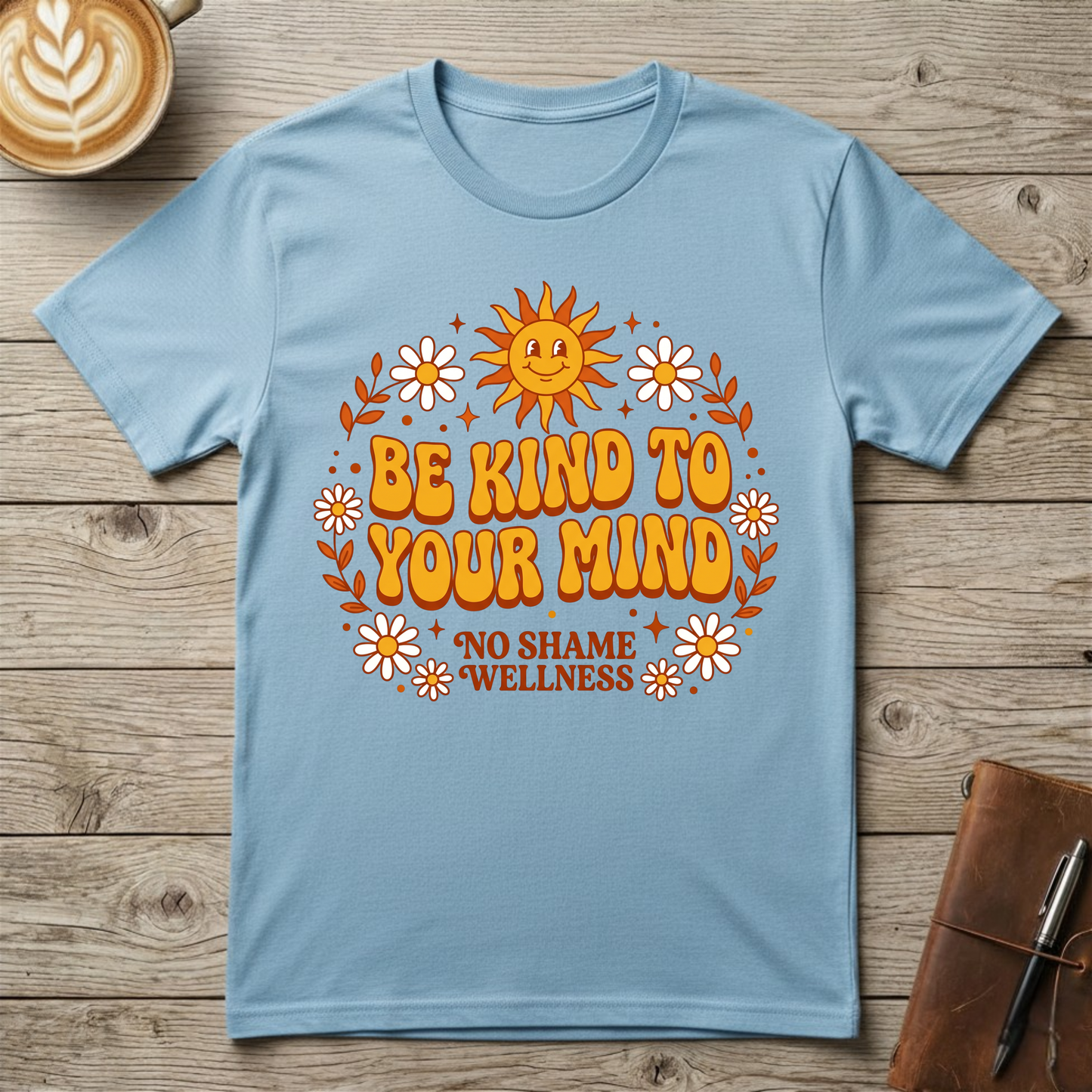 Be Kind To Your Mind Graphic T-Shirt