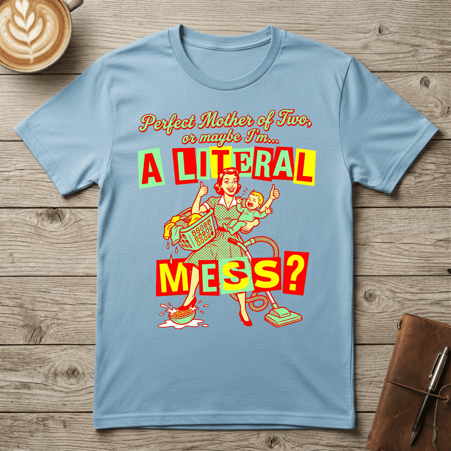 A Literal Mess Graphic T-Shirt