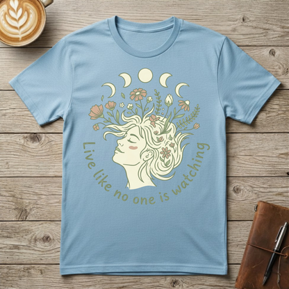 Live Like No One is Watching Graphic T‑Shirt