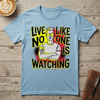Bold Retro "Live Like No One Is Watching" Graphic T-Shirt