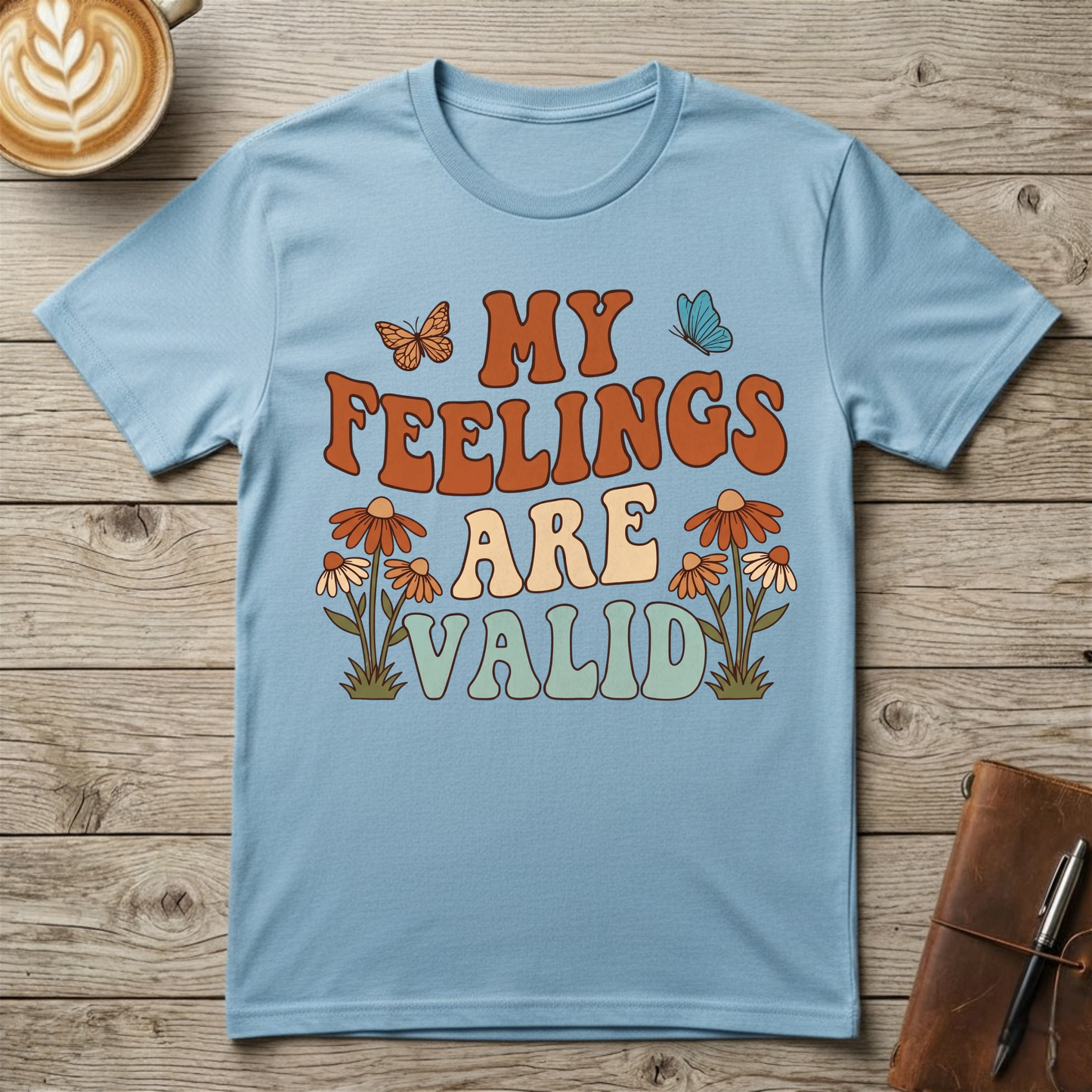 My Feelings Are Valid Graphic T-Shirt