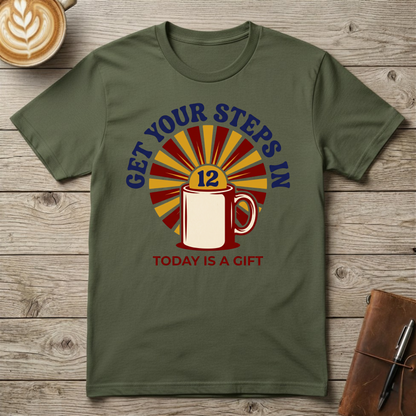 Get Your Steps In Graphic T-Shirt