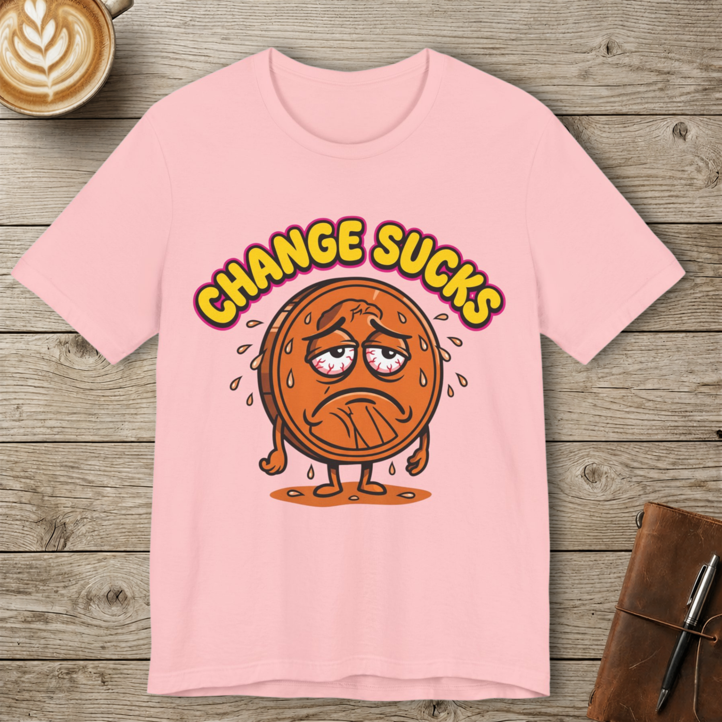 Change Sucks Graphic T-Shirt