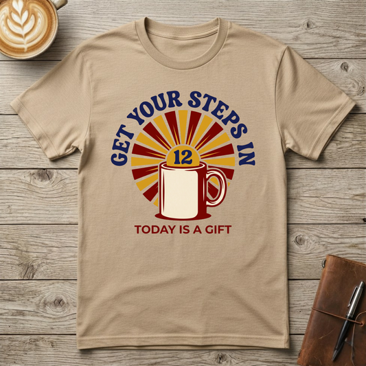 Get Your Steps In Graphic T-Shirt