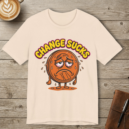Change Sucks Graphic T-Shirt