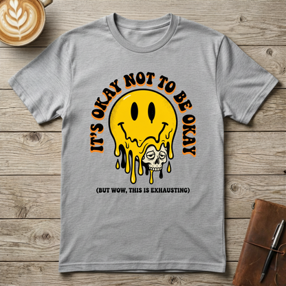 Melting Smiley "It's Okay Not To Be Okay" Graphic T-Shirt